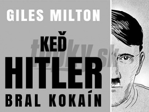 Obal knihy Keď Hitler bral kokaín