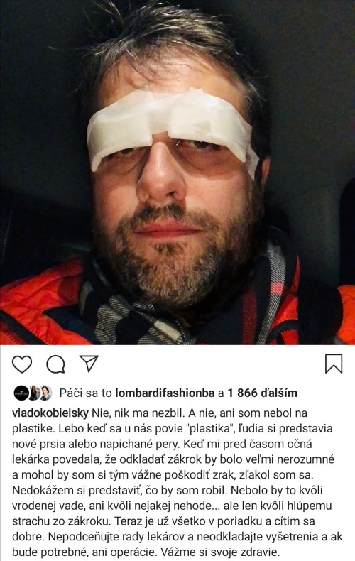 Vlado Kobielsky sa s fanúšikmi podelil o fotku s obviazanými očami. Podstúpil operáciu. 