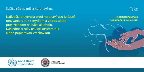 Polícia vyvracia aj tvrdenie, že proti koronavírusu zázračne pomáhajú sušiče rúk.