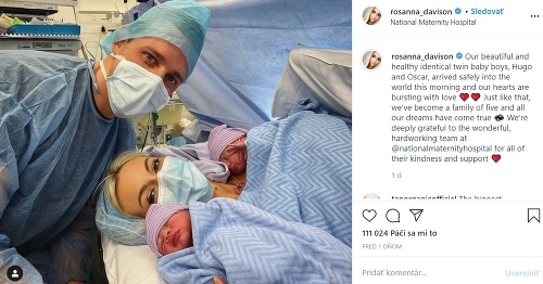 Rosanna Davison oznámila na instagrame, že ich dvojičky Hugo a Oscar sú už na svete. 