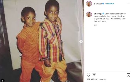 21 Savage na Instagrame oplakáva smrť svojho brata. 