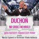 DUCHOŇ & Na srdci mi hraj! - Château Gbel'any