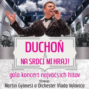 DUCHOŇ & Na srdci mi hraj! - Château Gbel'any