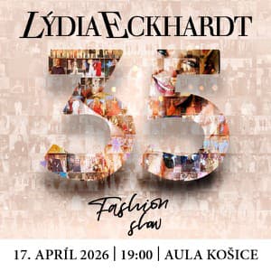 Módna prehliadka Lýdia Eckhardt, s názvom 35.výročie - Košice