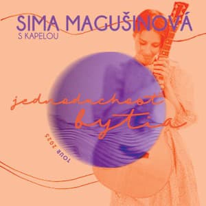 Sima Magušinová s kapelou – Jednoduchosť bytia