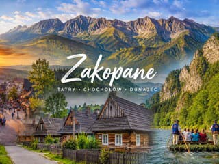Zakopane a okolie: Štyri dni medzi štítmi Tatier, goralskými tradíciami a Dunajcom
