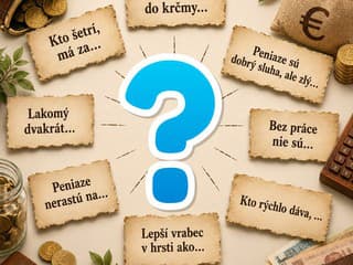 Zvládnete doplniť slovenské príslovia a porekadlá o peniazoch? Ukážte sa! (kvíz)