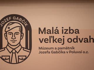 Pamätná izba Jozefa Gabčíka v Poluvsí: Pripomína hrdinstvo aj odkaz operácie Anthropoid