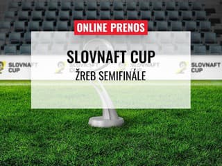 Spoznáme možné semifinálové dvojice: Online prenos zo žrebu Slovnaft Cupu