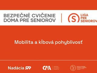 Mobilita a kĺbová pohyblivosť: Prečo by ich seniori nemali podceňovať