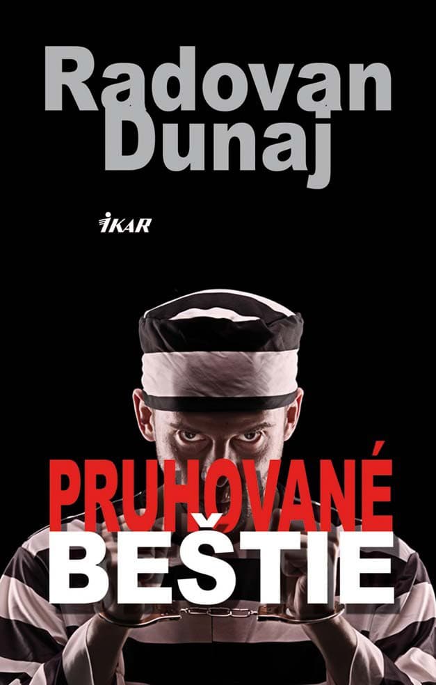 Radovan Dunaj: Pruhované beštie