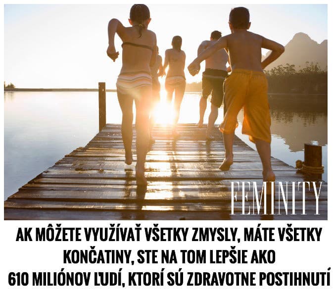 Ak môžete využívať všetky