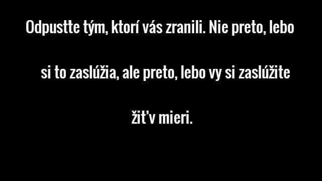 Odusťte tým ktorí vás