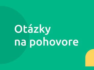 Najčastejšie otázky na pohovore